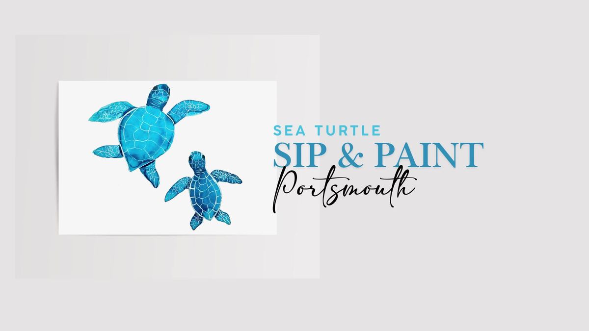 Sea Turtle Sip & Paint | Portsmouth