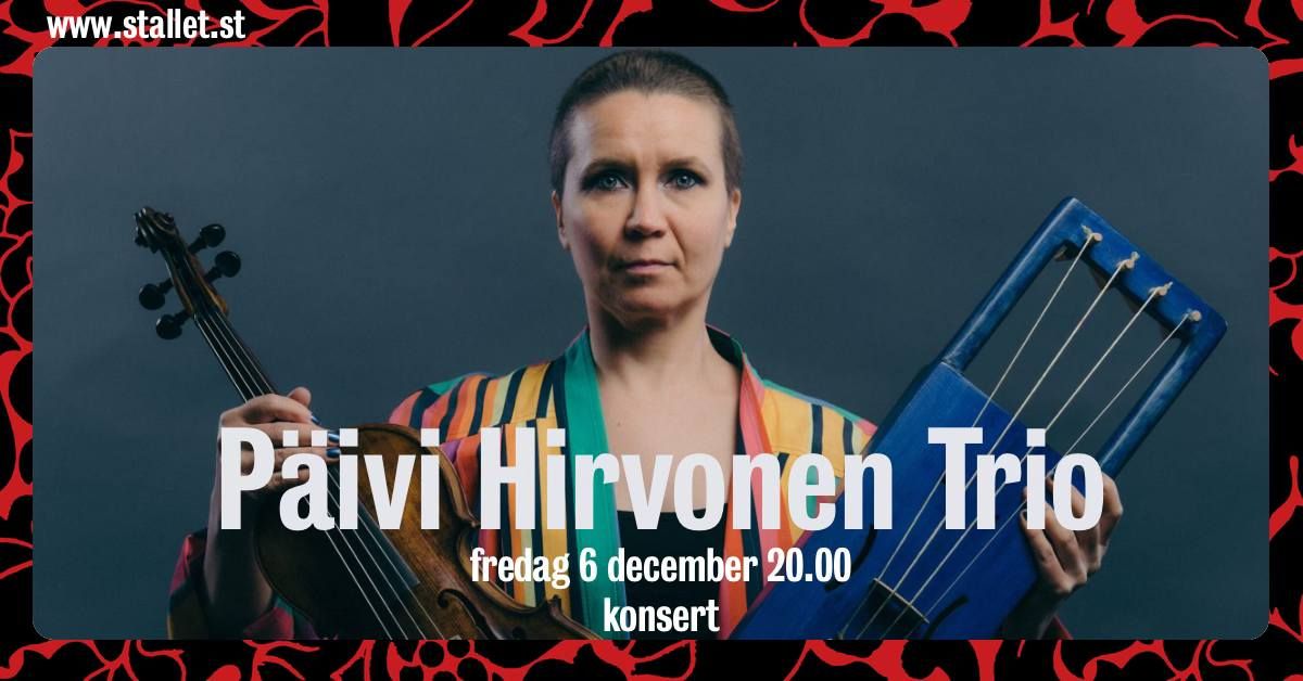 P\u00e4ivi Hirvonen Trio @Stallet V\u00e4rldens Musik