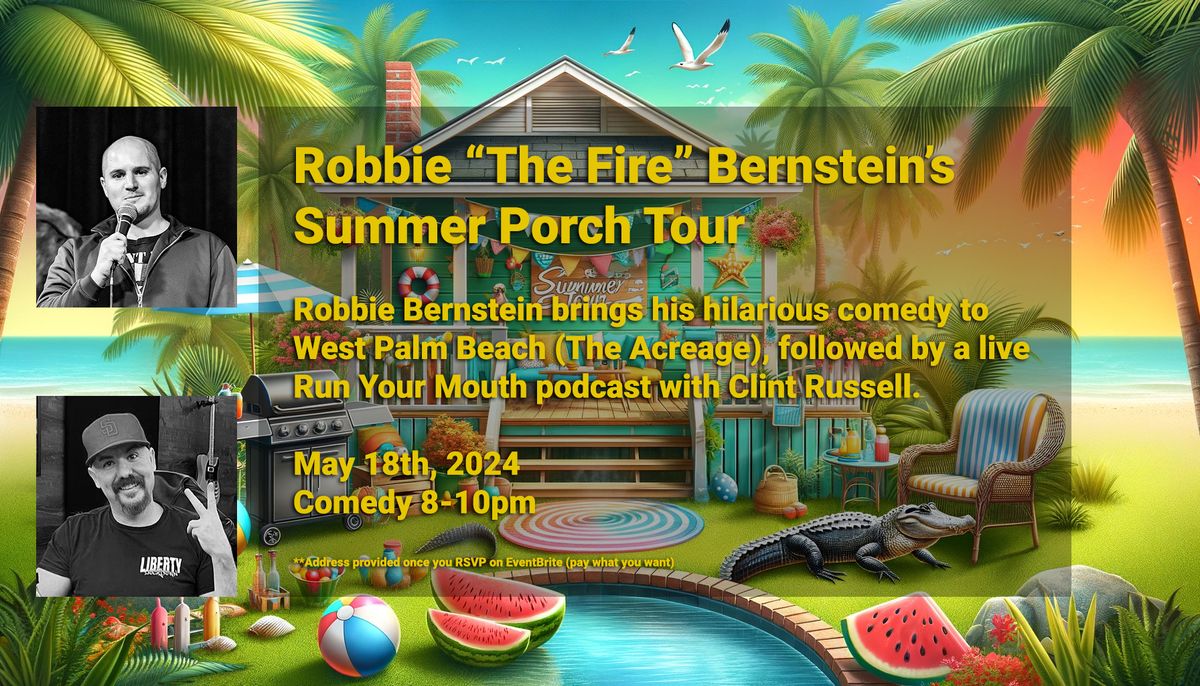 Robbie "The Fire" Bernstein's Summer Porch Tour (West Palm Beach)