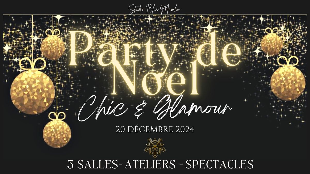 Party de No\u00ebl - Chic & Glamour | 3 salles - Ateliers - Spectacles \ud83c\udf84\ud83e\udd73\u2744