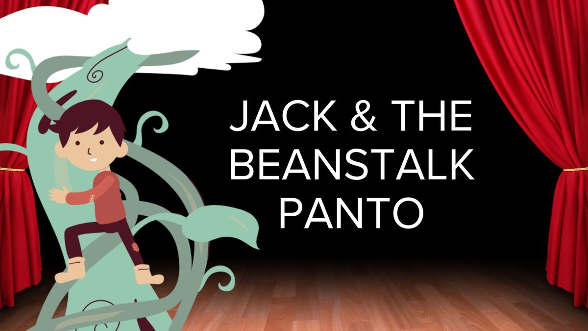 JACK & THE BEANSTALK PANTO \ud83c\udf32