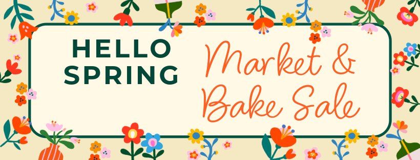 Hello Spring Market & Bake Sale