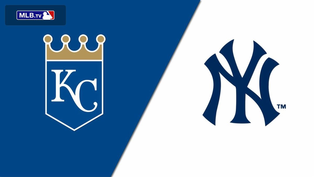 Kansas City Royals at New York Yankees