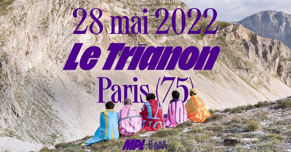 MPL (+ Oscar les vacances) \u2022 Le Trianon \u2022 28\/05\/2022