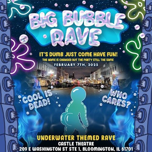 Big Bubble Rave at The Castle Theatre