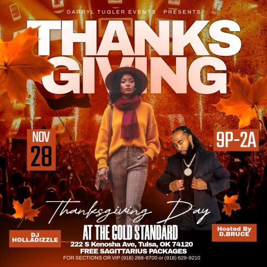 Thanksgiving Day at Gold Standard Hosted By D.Bruce 