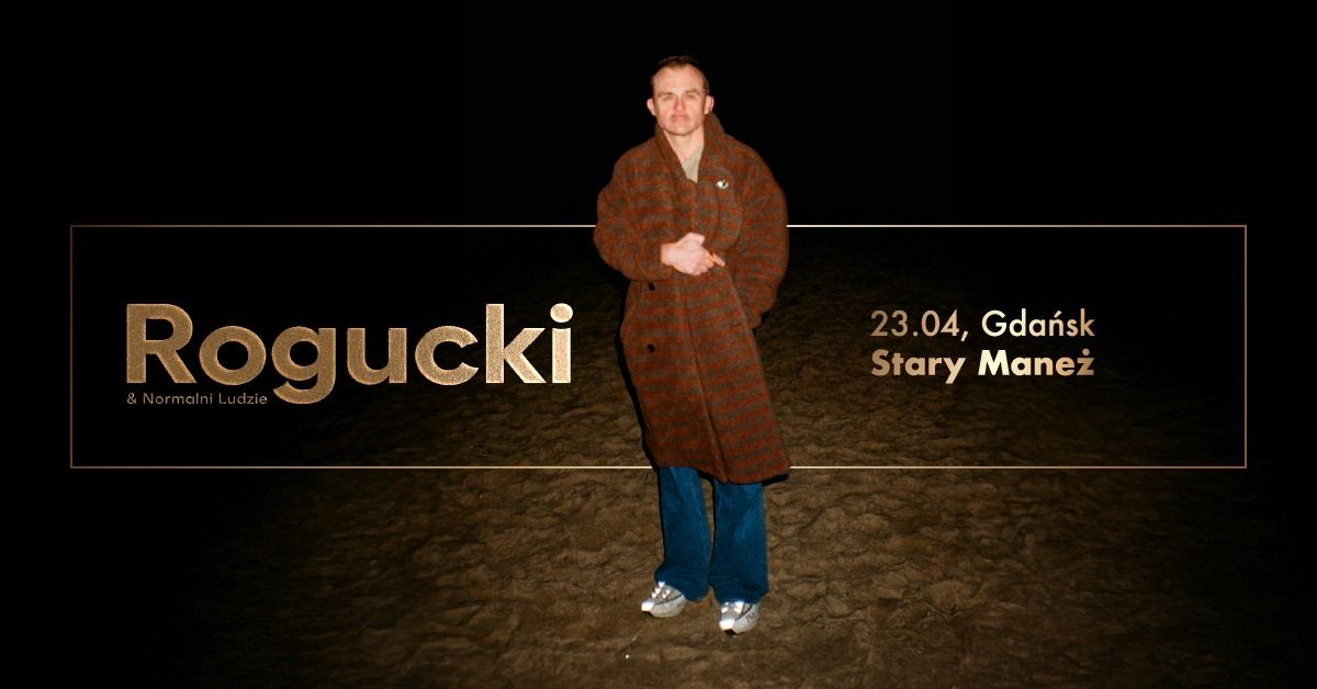 ROGUCKI & Normalni Ludzie | 23.04.2025 | STARY MANE\u017b 