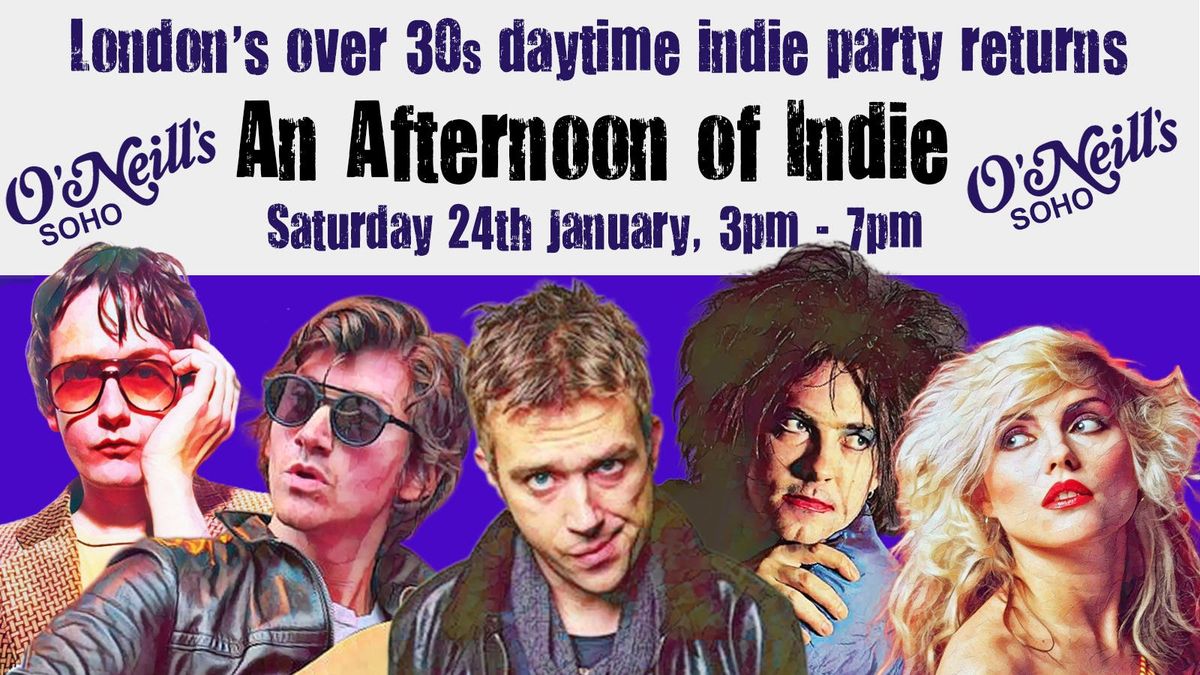 LONDON An Afternoon of indie - Indie for the over 30s: 3pm-7pm, 24th January