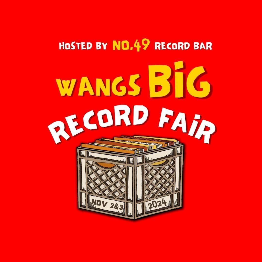 WANGS BIG RECORD FAIR 