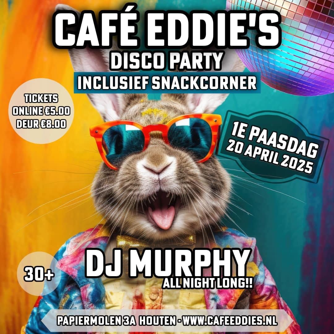 Eddie's Discoparty met DJ Murphy ( Eerste Paasdag)