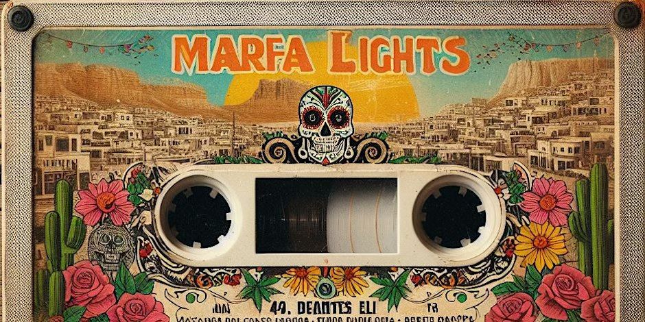 Marfa Lights Album Release Show!