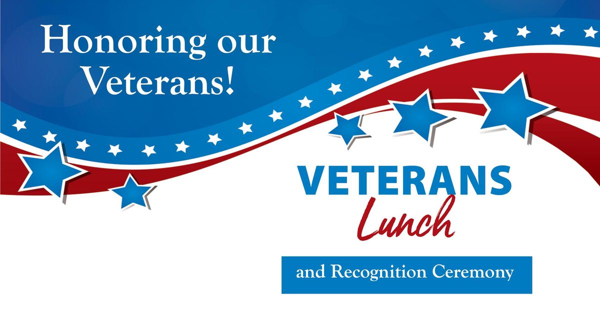 Veterans Lunch and Recognition Ceremony 