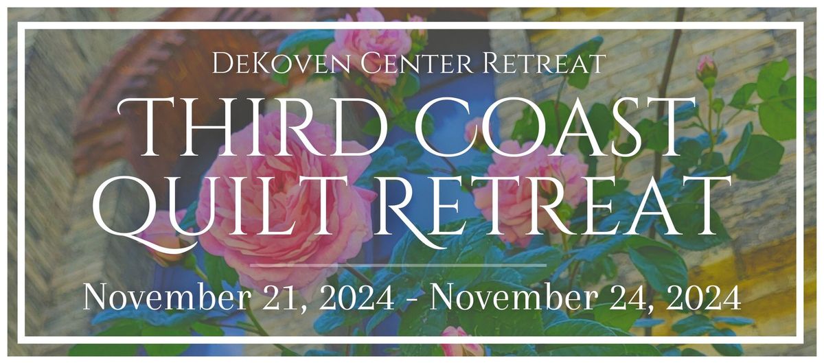 Third Coast Quilt Retreat