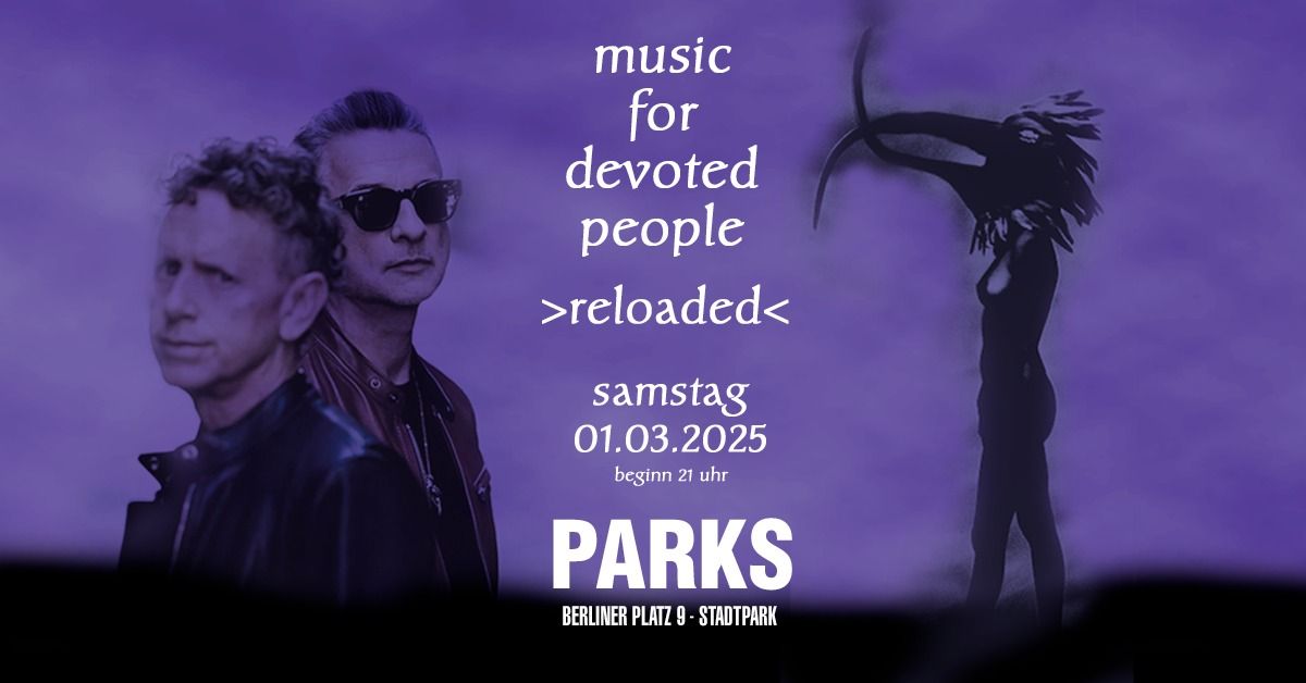 Music For Devoted People - Reloaded - Sa.01.03.2025 - Parks N\u00fcrnberg