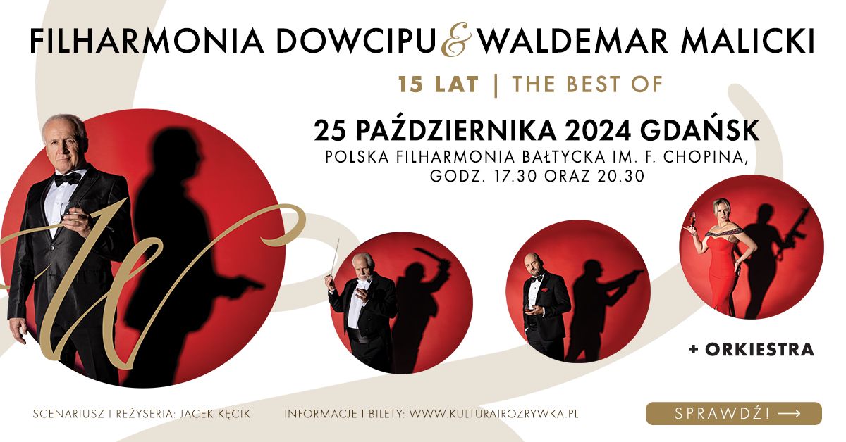 Gda\u0144sk \u2022 25 pa\u017adziernika 2024 \u2022 Filharmonia Dowcipu - 15 lat na scenie I The Best OF