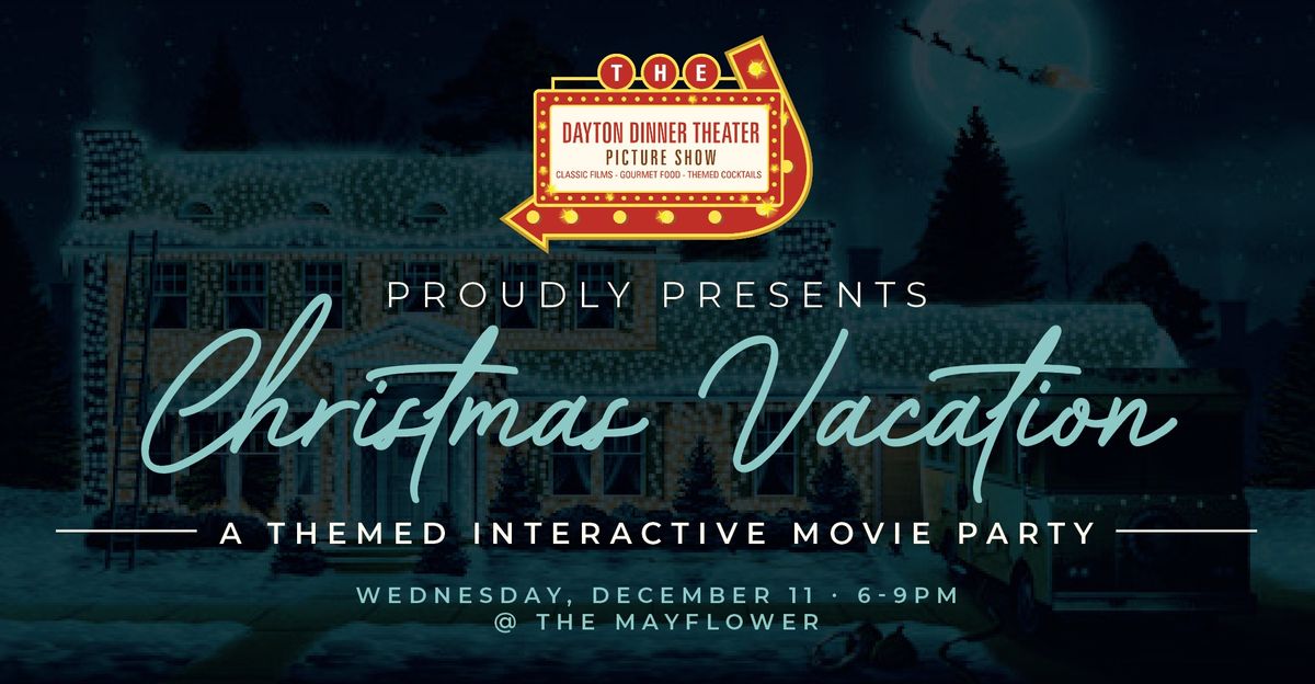 SOLD OUT  |  The Dayton Dinner Theater Presents Christmas Vacation @ the Mayflower  |  SOLD OUT