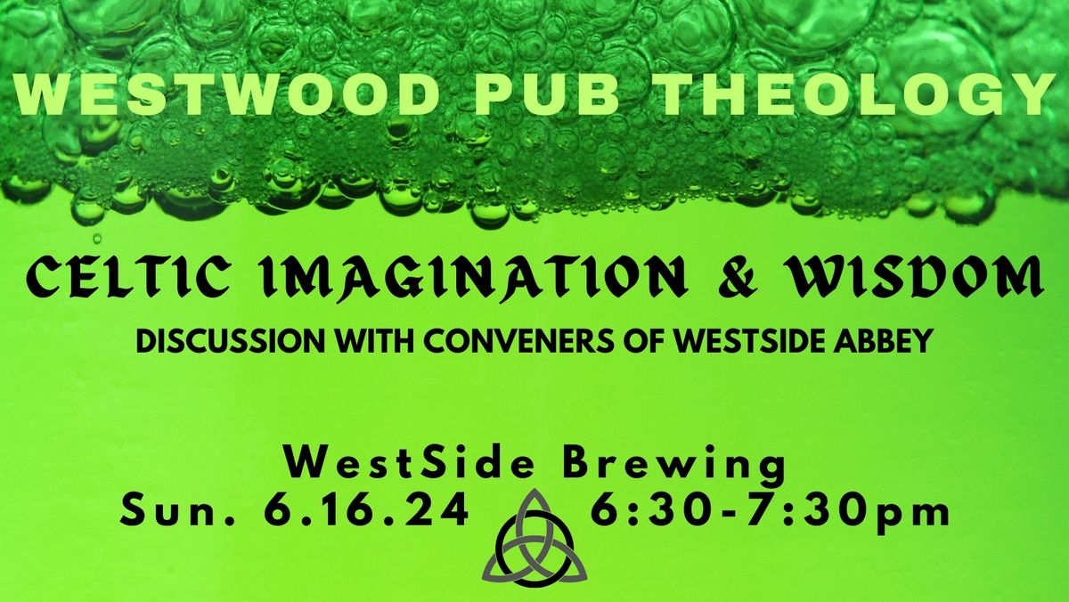 June Pub Theology: Celtic Imagination & Wisdom