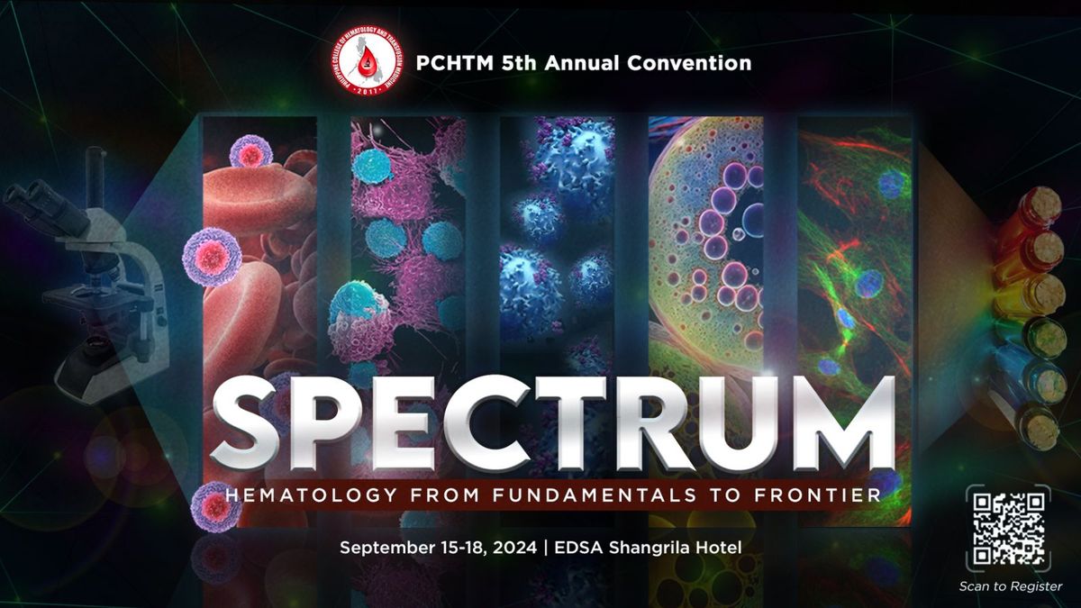 5th Annual PCHTM Convention - SPECTRUM\ufffd: Hematology Fundamentals to Frontier