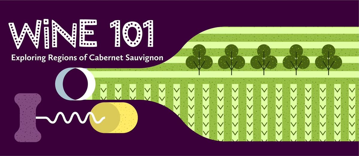 Wine 101 - Regions of Cabernet Sauvignon