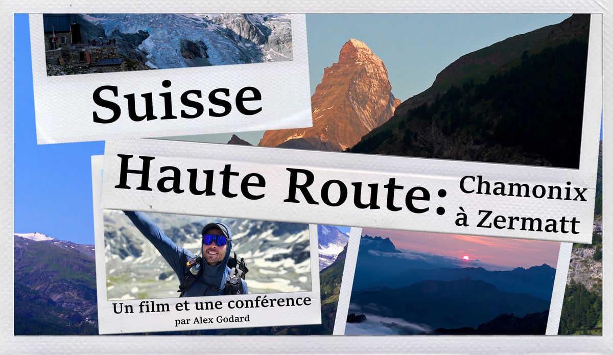 Suisse: Randonner sur la Haute Route (Film et Conf\u00e9rence)