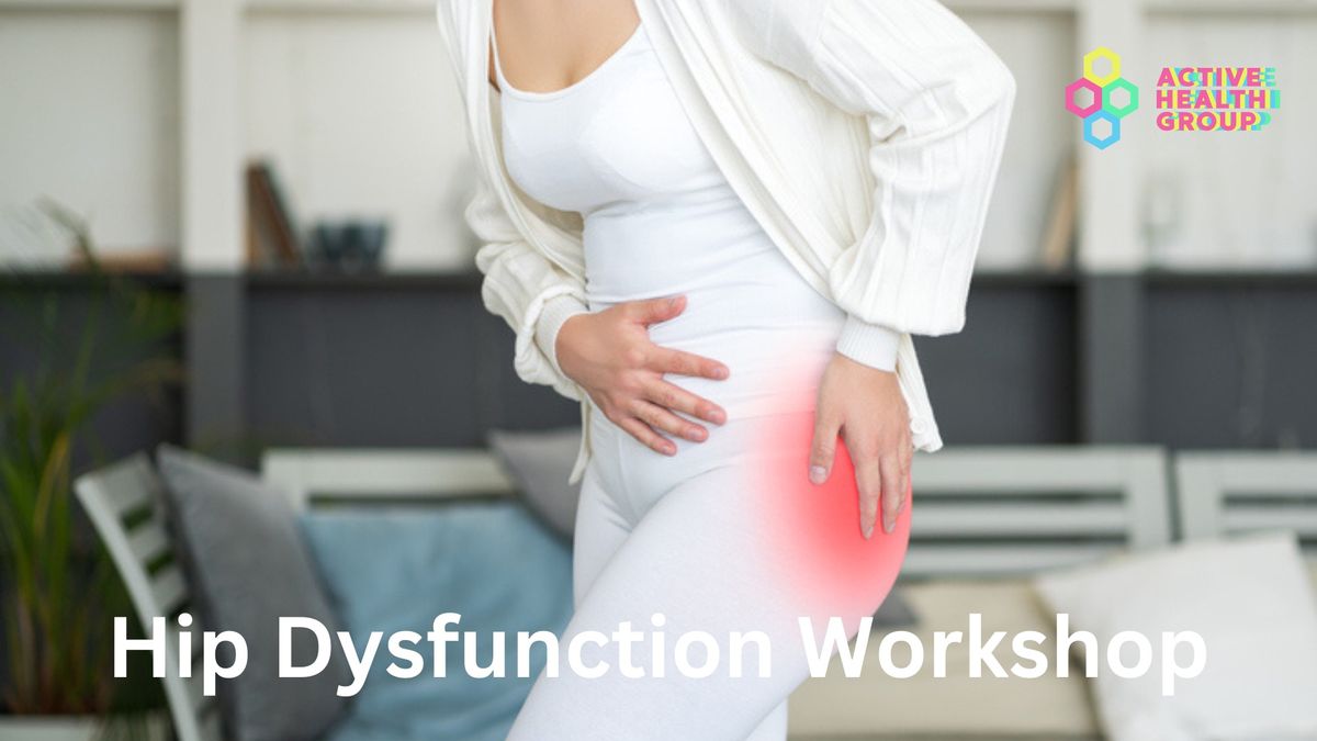 Hip Dysfunction Workshop