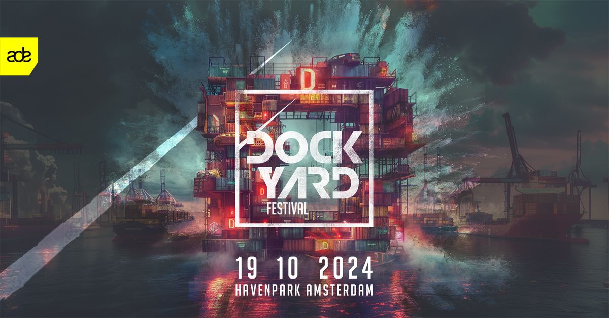 Dockyard Festival ADE 2024