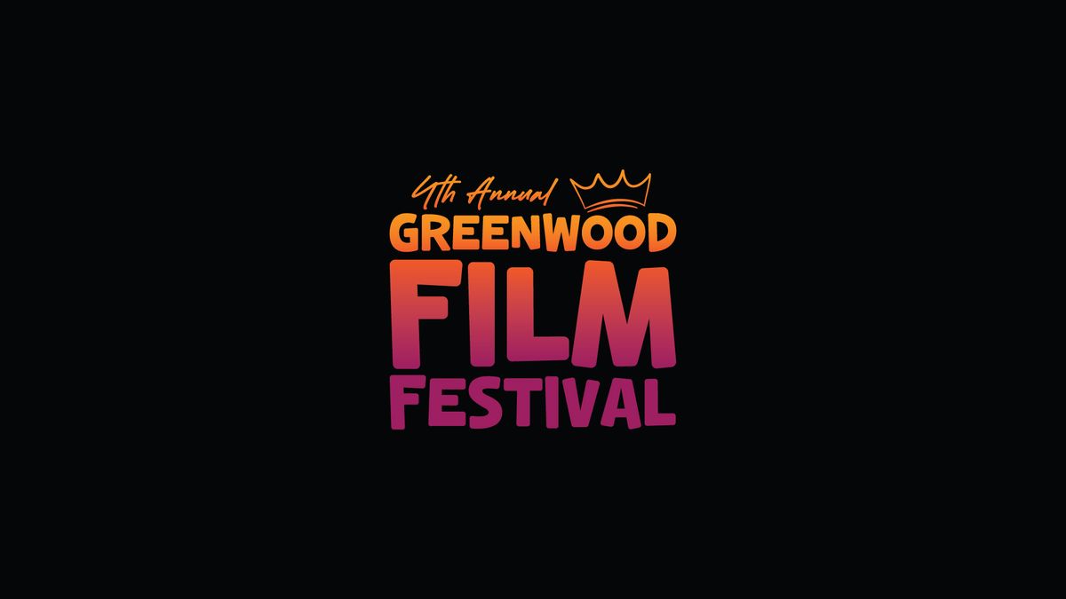 4th Annual Greenwood Film Festival