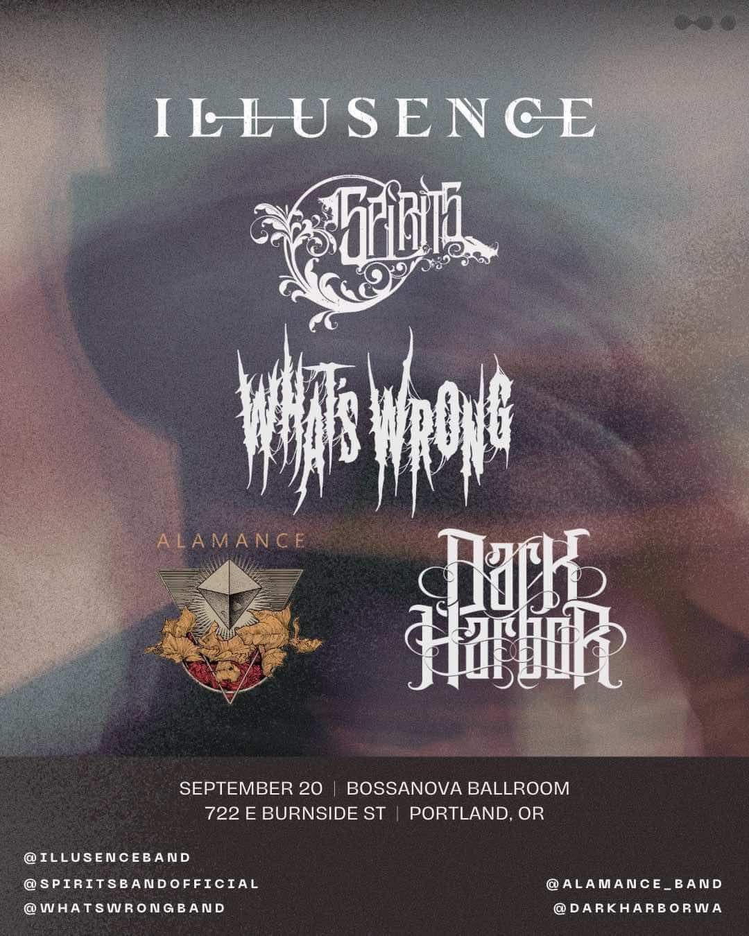 Illusence with Spirits, Alamance, What\u2019s Wrong and Dark Harbor 