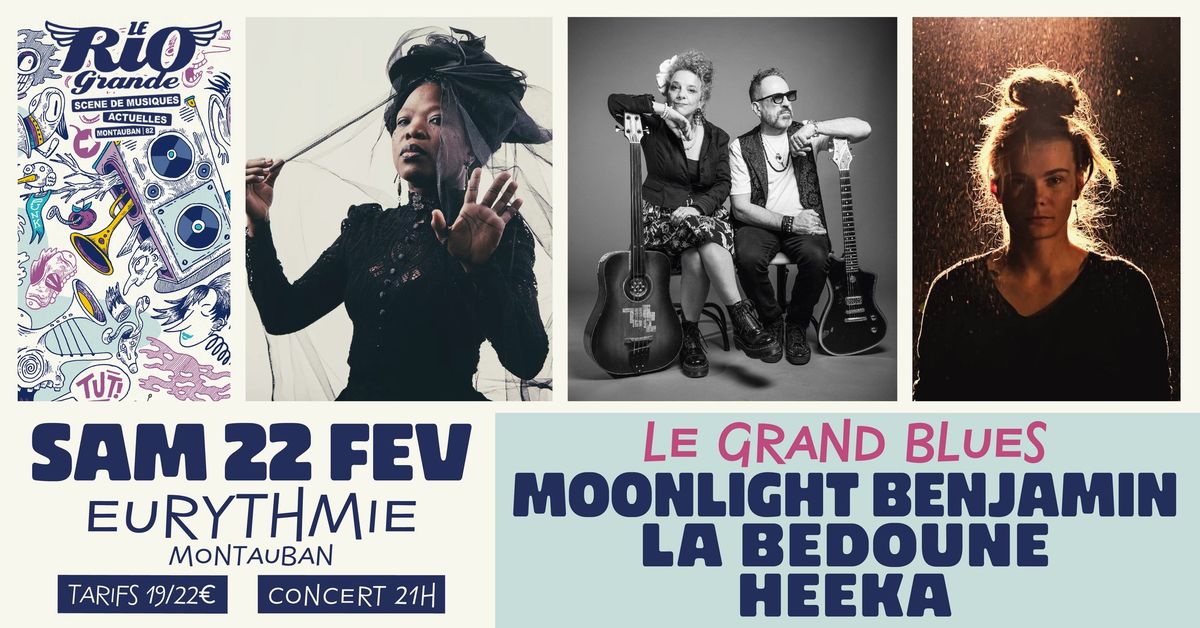 Soir\u00e9e "Le Grand Blues" w\/ MOONLIGHT BENJAMIN \/ LA BEDOUNE \/ HEEKA @ EURYTHMIE - Montauban (82)