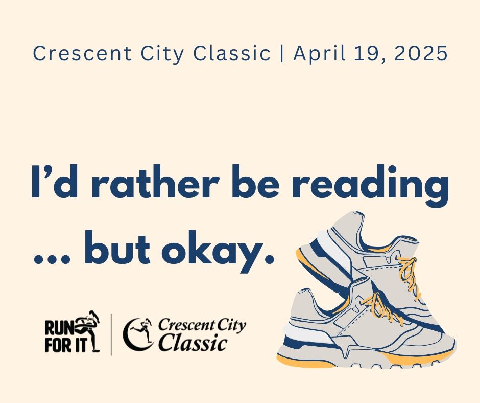 Run (or Walk) for your Library at the Crescent City Classic!