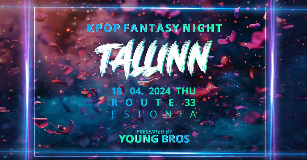 K-Pop Fantasy Night in Tallinn 18.04.2024 \ud83c\uddf0\ud83c\uddf7\u2728