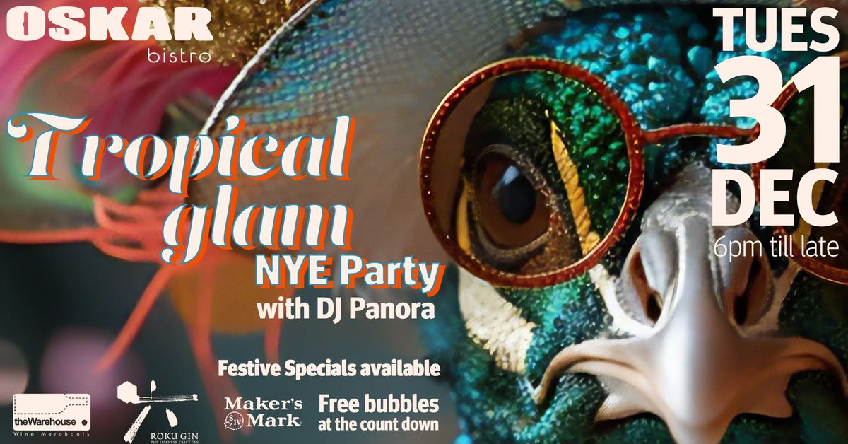 NYE - Tropical Glam at Oskar Bistro\ud83e\udd42