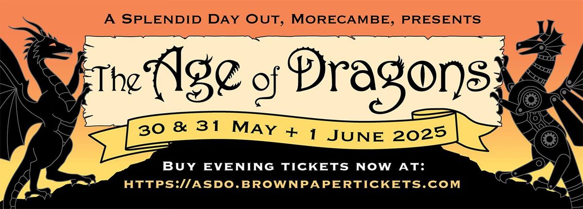 A Splendid Day Out presents The Age of Dragons