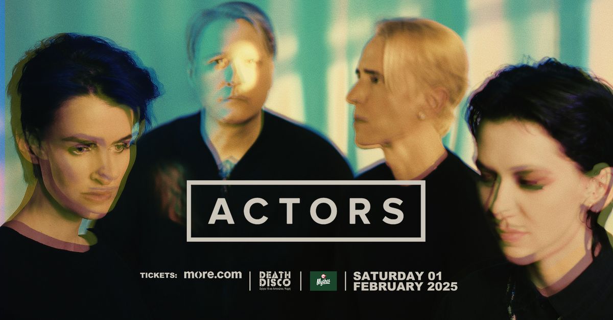 ACTORS (can) | Live in Athens | Saturday 01 February 2025 | Death Disco