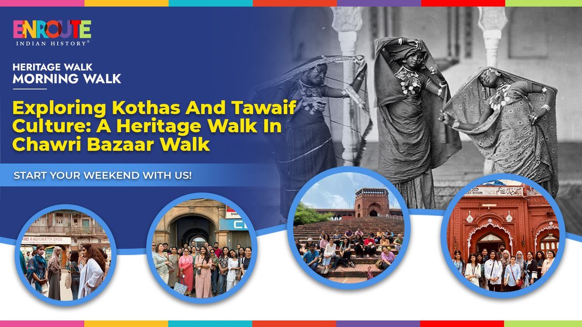 Heritage Walk: Tawaifs &amp; Kothas: Old Delhi