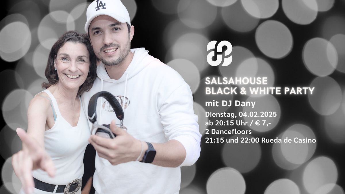 SalsaHouse Black & White Party mit DJ Dany