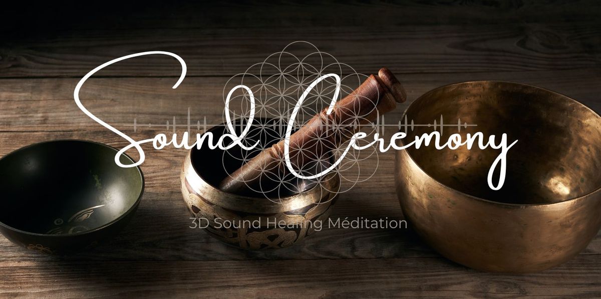 Sound Ceremony ~ 