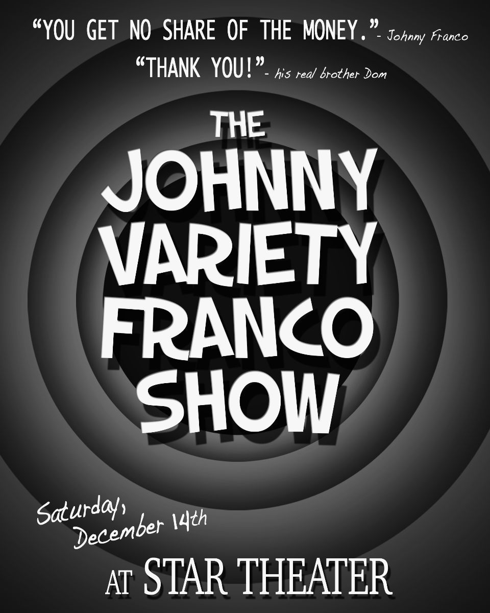 JOHNNY VARIETY FRANCO SHOW