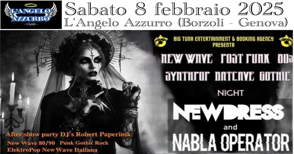 Gothic Industrial Night \u25cf NEWDRESS + NABLA OPERATOR \u25cf DJ SET PAPERINIK \u25cf L'ANGELO AZZURRO, GENOVA