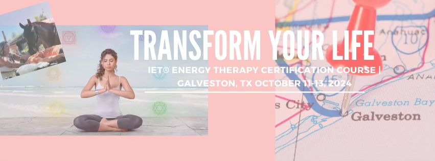 Transform Your Life: IET\u00ae Energy Therapy Certification Course | Galveston, TX