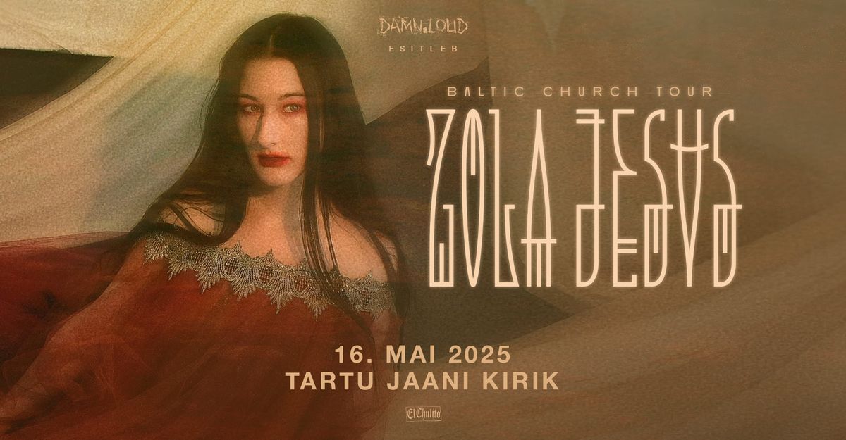 Zola Jesus (US) \u2022 16.05 \u2022 Tartu Jaani Kirik