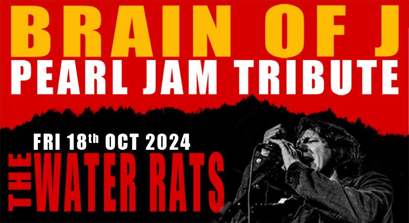 Brain of J - The Pearl Jam Tribute Live at the Water Rats