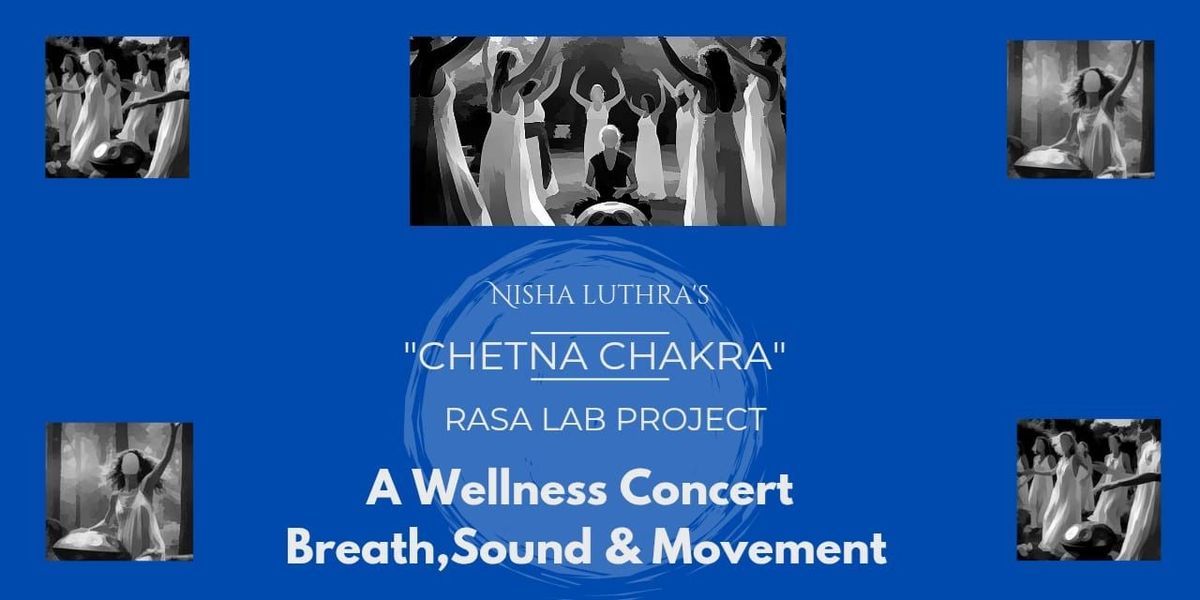 CHETNA CHAKARA - ( A Wellness Concert )