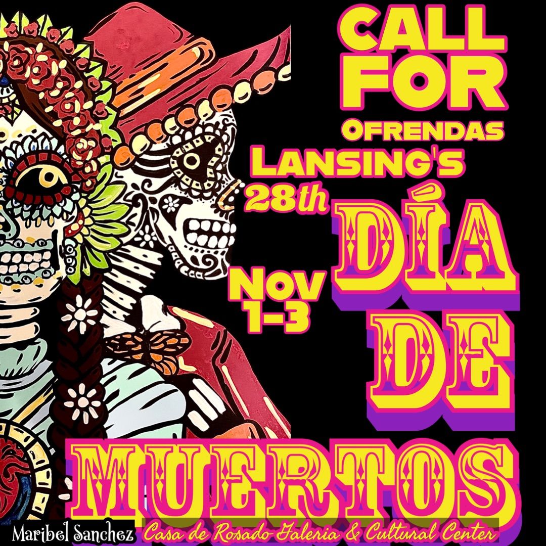 Call for Ofrendas! Lansing\u2019s 28th D\u00eda de Los Muertos Celebration