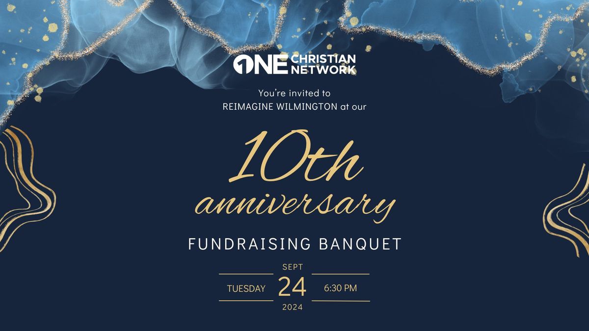 10th Anniversary Fundraising Banquet for One Christian Network