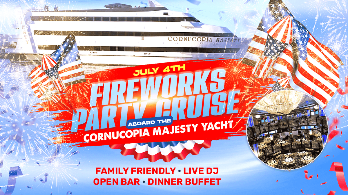 July 4th NYC Fireworks Party Cruise aboard the Cornucopia Majesty