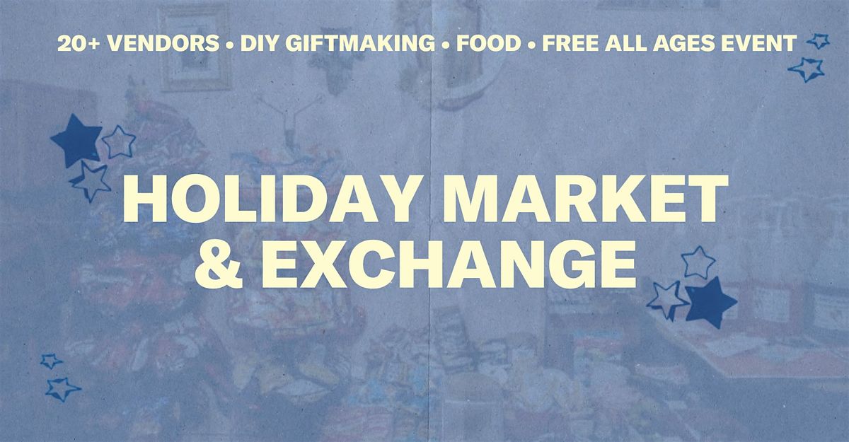 Holiday Market and Exchange