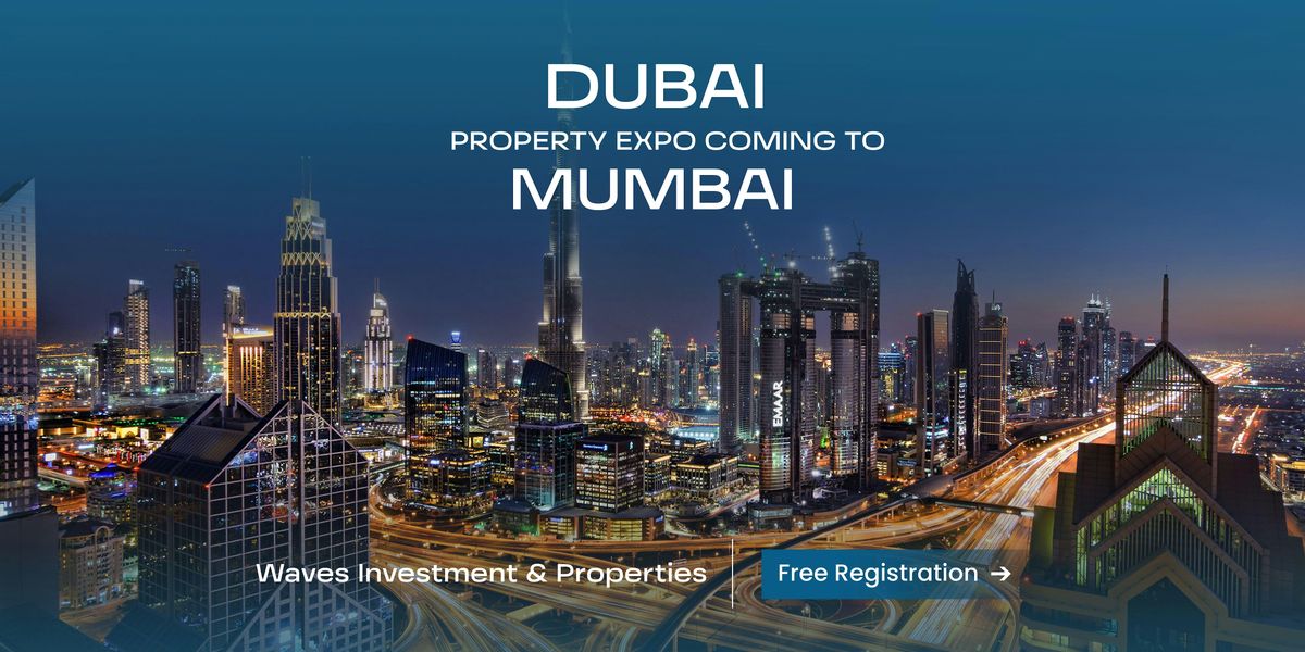 Dubai Real Estate Event in Mumbai - Emaar  Book Your Ticket Free