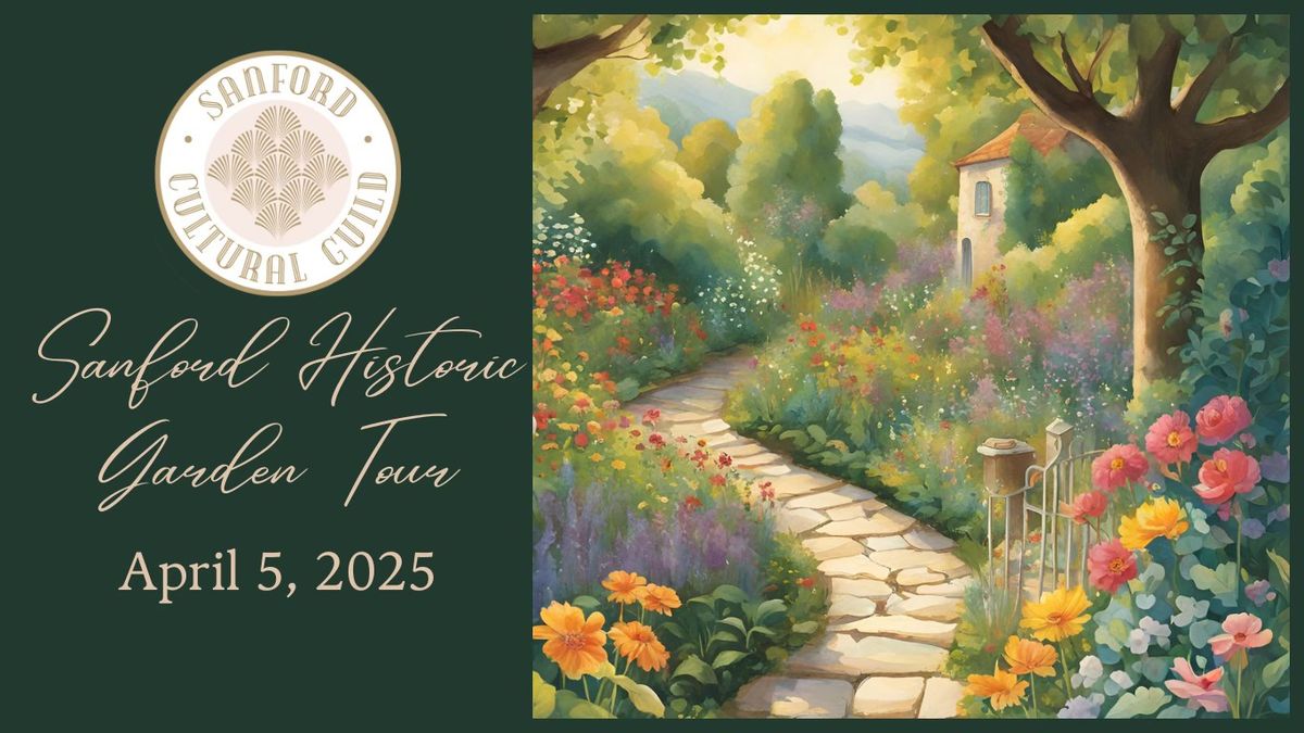 2025 Sanford Historic Garden Tour