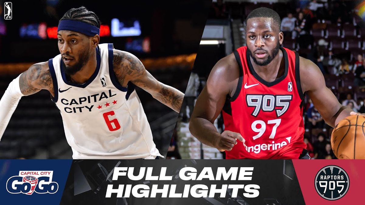 Raptors 905 at Capital City Go-Go